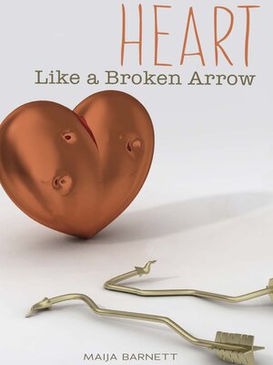 cover image of Heart Like a Broken Arrow